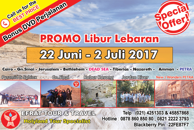 22 juni 2 juli 2017 israel promo lebaran holyland tour efrat 22 juni 2 juli 2017 israel promo lebaran holyland tour efrat